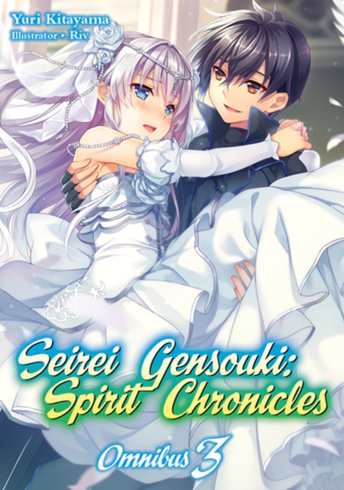 Seirei Gensouki: Spirit Chronicles Omnibus Volume 3 (Light novel)