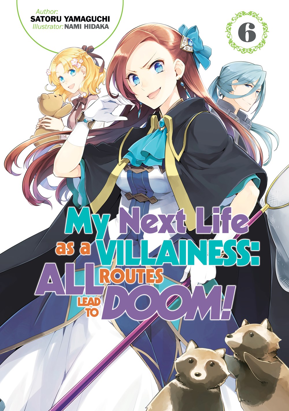 My Next Life as a Villainess: All Routes Lead to Doom! Volume 6 (Light novel)