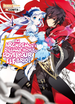 Archdemon's Dilemma: How to Love Your Elf Bride Volume 4