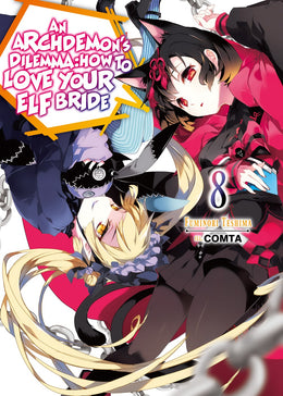 Archdemon's Dilemma: How to Love Your Elf Bride Volume 8