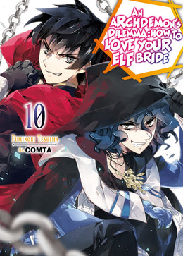 Archdemon's Dilemma: How to Love Your Elf Bride Volume 10