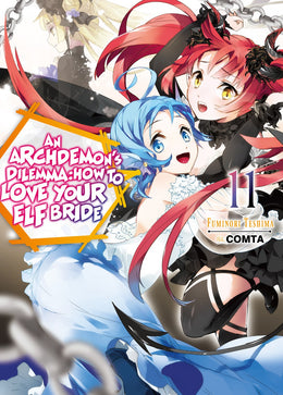 Archdemon's Dilemma: How to Love Your Elf Bride Volume 11